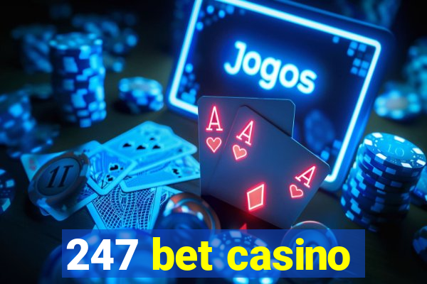 247 bet casino